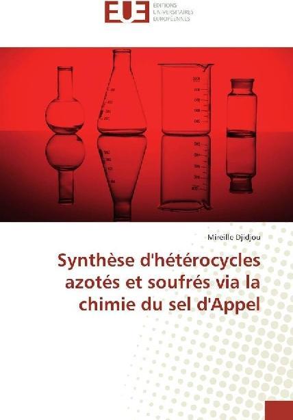 Actual product image Synthèse d'hétérocycles azotés et soufrés via la chimie du sel d'Appel (Mireille Djidjou, 2017)