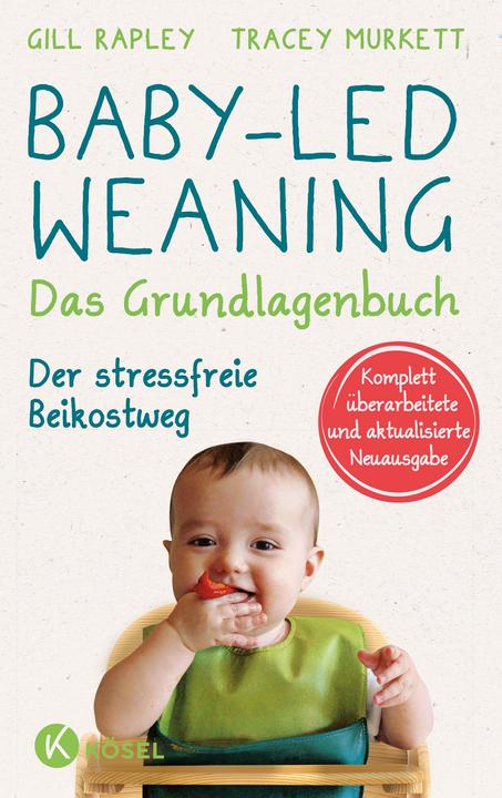 Baby-led Weaning - Das Grundlagenbuch (Deutsch, Gill Rapley, Tracey Murkett, 2021)