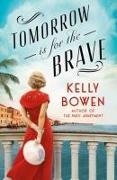 Produktbild Tomorrow Is for the Brave (Kelly Bowen, Englisch)
