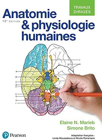 Image du produit E. Marieb S. Brito L. Moussakova (Français, Elaine Marieb, Linda Moussakova, Simone Brito, Nicole Ronsmans, 2018)