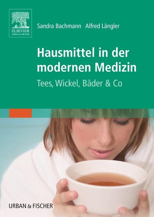 Produktbild Hausmittel in der modernen Medizin (Deutsch, Sandra/Längler, Bachmann, Alfred, 2005)