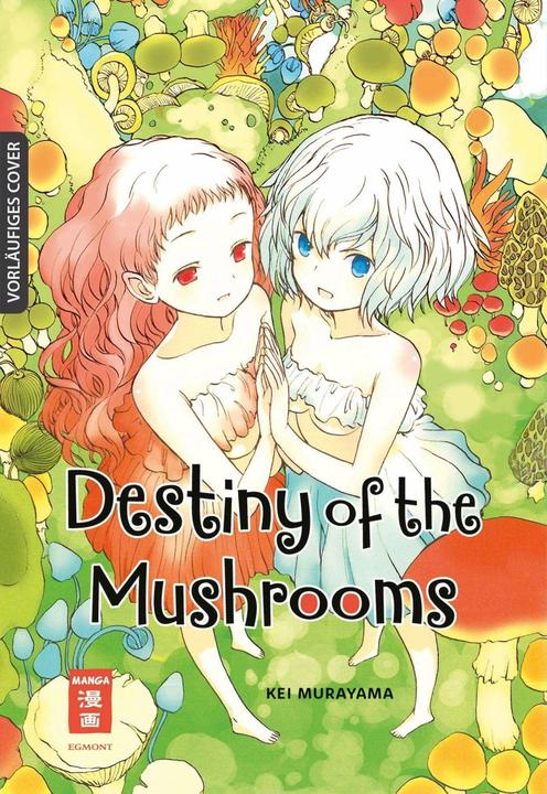 Produktbild Destiny of the Mushrooms (Deutsch, Victoria Zach, Kei Murayama, 2023)