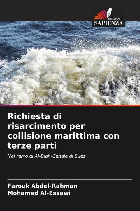 Produktbild Richiesta di risarcimento per collisione marittima con terze parti (Mohamed Al-Essawi, Farouk Abdel-Rahman, 2023)