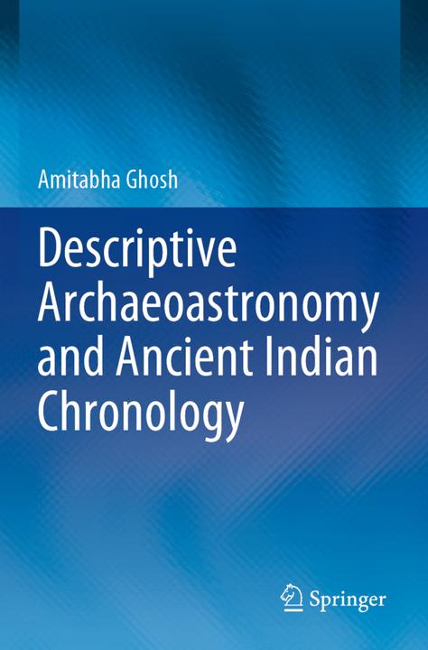 Actual product image Descriptive Archaeoastronomy and Ancient Indian Chronology (Amitabha Ghosh, 2021)