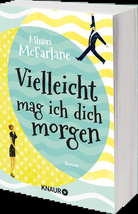 Actual product image Vielleicht mag ich dich morgen (German, Karin Dufner, Ulrike Laszlo, Mhairi McFarlane, 2015)