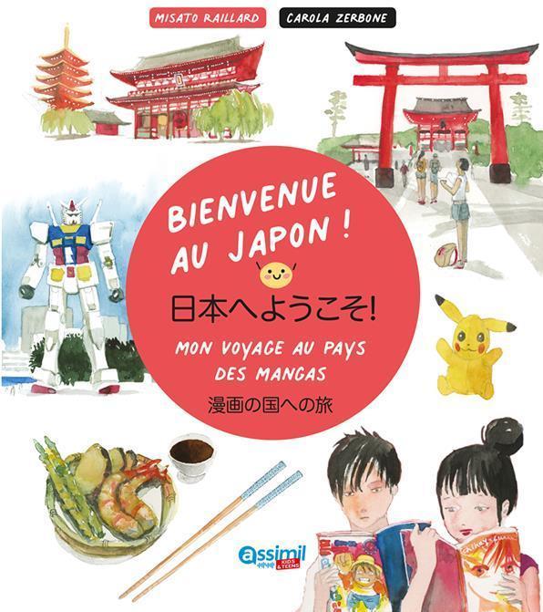 Produktbild Bienvenue au Japon! : mon voyage au pays des mangas (Französisch, Raillard Misato, Zerbone Carola, 2021)