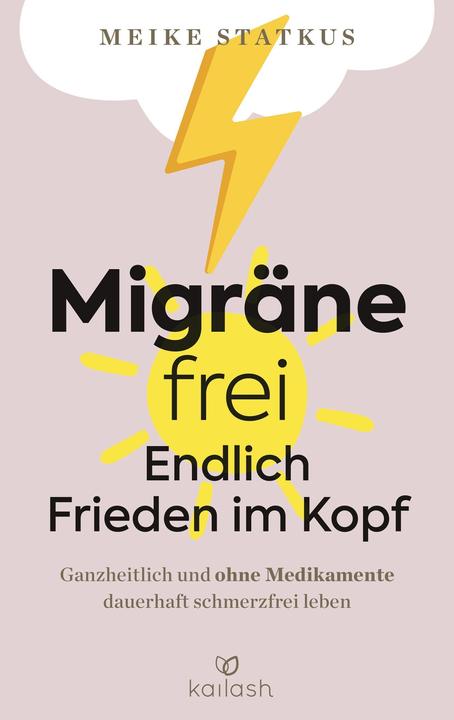 Produktbild Migräne-frei: endlich Frieden im Kopf (Deutsch, Meike Statkus, 2023)