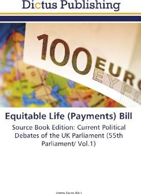 Produktbild Equitable Life (Payments) Bill (Jimmy Evens, 2011)