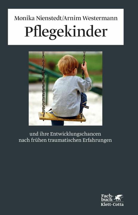 Produktbild Pflegekinder und ihre Entwicklungschancen nach frühen traumatischen Erfahrungen (Deutsch, Arnim Westermann, 2020)