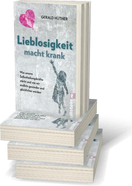 Produktbild Lieblosigkeit macht krank (Deutsch, Gerald Hüther, 2022)