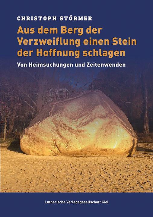 Produktbild Aus dem Berg der Verzweiflung einen Stein der Hoffnung schlagen (Deutsch, Christoph Störmer, 2023)