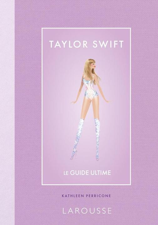Produktbild Taylor Swift : le guide ultime (Französisch, Perricone Kathleen, 2024)