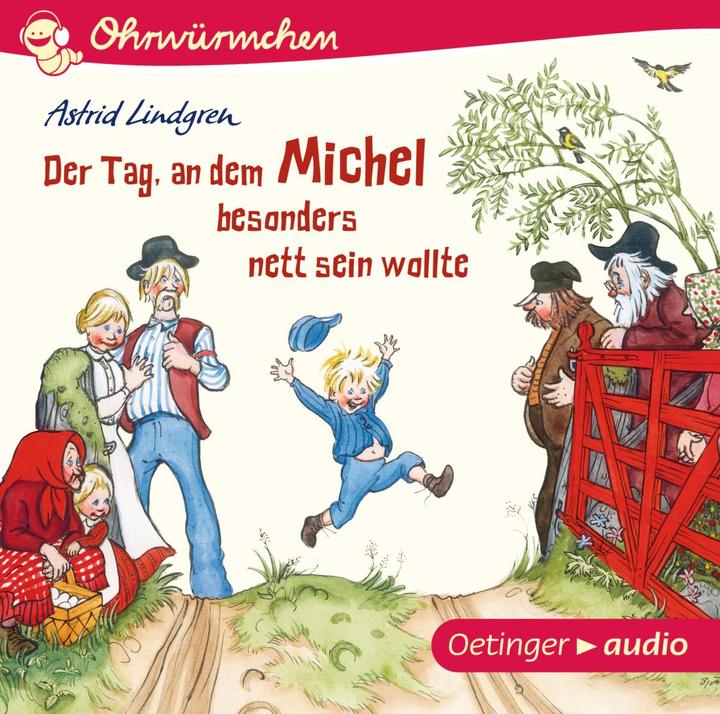 Produktbild Ohrwürmchen Der Tag, an dem Michel besonders nett sein woll (Astrid Lindgren, Frank Gustavus, Kay Poppe, Peter Kaempfe, Karl Kurt Peters, Björn Berg, Deutsch)
