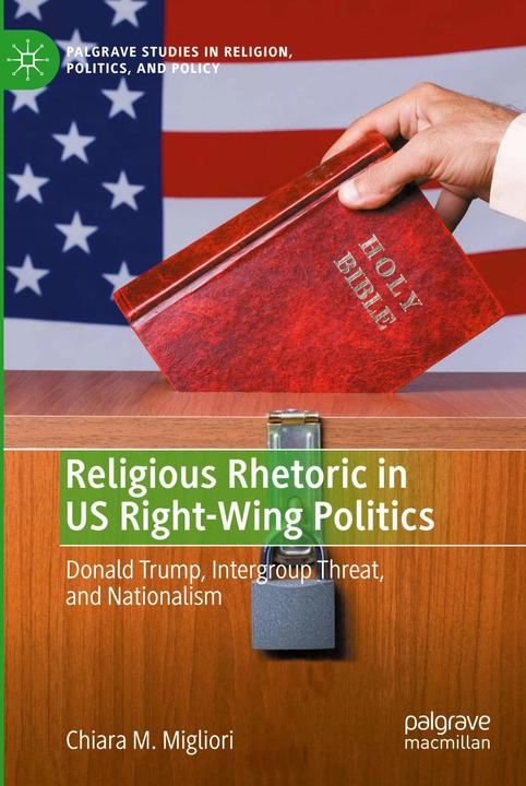 Produktbild Religious Rhetoric in US Right-Wing Politics (Englisch, Chiara M. Migliori, 2023)