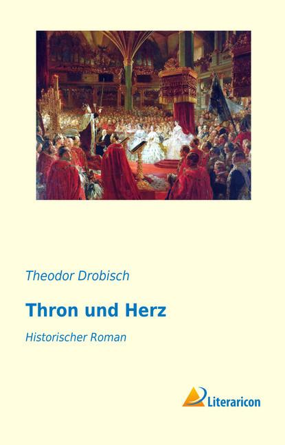 Produktbild Thron und Herz (Theodor Drobisch, 2017)