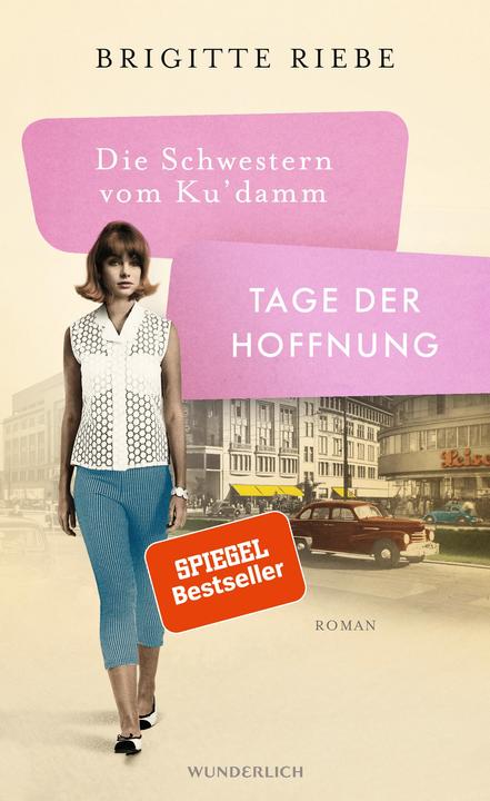 Produktbild Die Schwestern vom Ku'damm: Tage der Hoffnung (Deutsch, Brigitte Riebe, 2020)