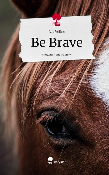 Produktbild Veline:Be Brave. Life is a Story - stor (Deutsch, Lea Veline, 2024)