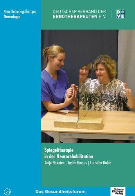Produktbild Spiegeltherapie in der Neurorehabilitation (Deutsch, Christian Dohle, Antje Bieniok, Judith Govers, 2010)