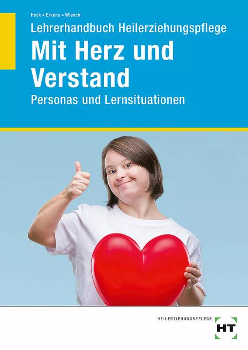 Actual product image Lehrerhandbuch Heilerziehungspflege Mit Herz und Verstand (German, Oliver Heck, Jasmin Wiench, Pascal Erkens, 2023)