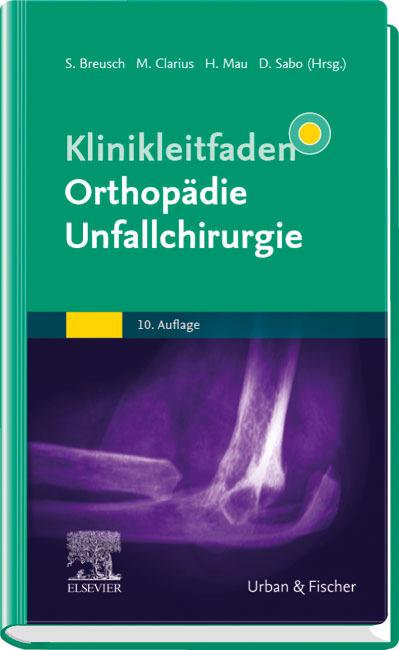 Produktbild Klinikleitfaden Orthopädie Unfallchirurgie (Deutsch, Hans Mau, Desiderius Sabo, Michael Clarius, Steffen Breusch, 2023)