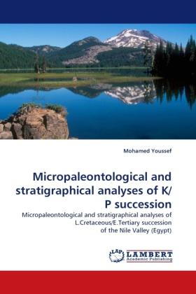 Produktbild Micropaleontological and stratigraphical analyses of K/P succession (Mohamed Youssef, 2011)