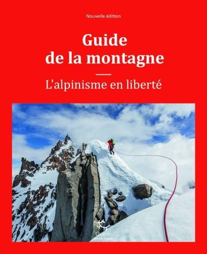 Image du produit Guide de la montagne : l'alpinisme en liberté (Français, Collectif, 2018)