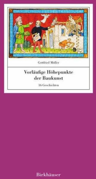 Produktbild Vorläufige Höhepunkte der Baukunst (Deutsch, Gottfried Müller, 2020)