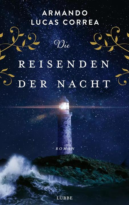 Produktbild Die Reisenden der Nacht (Deutsch, Armando Lucas Correa, Ute Leibmann, 2023)