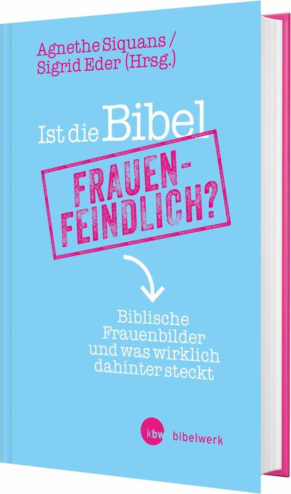 Actual product image Ist die Bibel frauenfeindlich? (German, Agnethe Siquans Sigrid Eder, 2025)