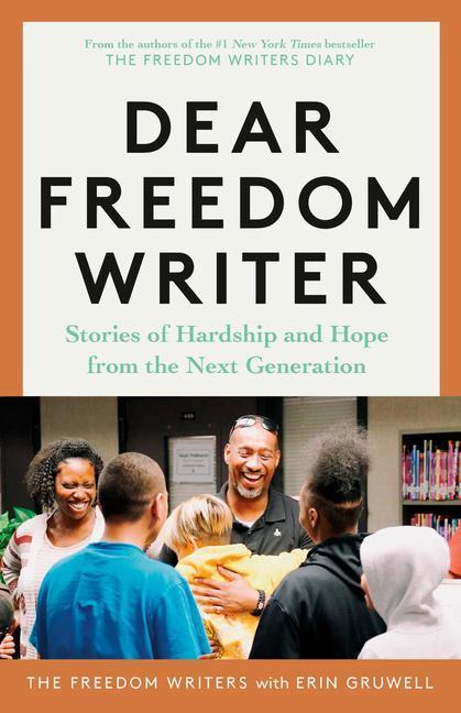 Produktbild Crown Dear Freedom Writer: Stories of Hardship and Hope from the Next Generation (Englisch, Erin Gruwell, 2022)