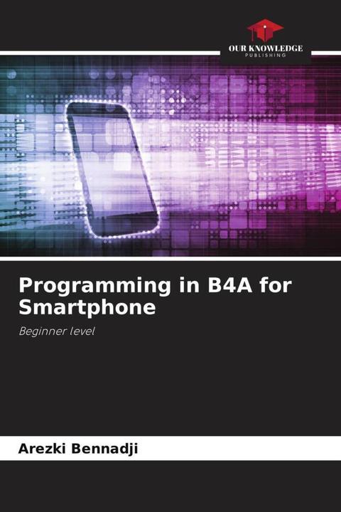 Produktbild Programming in B4A for Smartphone (Arezki Bennadji, 2023)