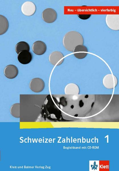 Produktbild Schweizer Zahlenbuch 1. Schuljahr. Begleitband (Deutsch, Gerhard N. Müller, Gregor Wieland, Elmar Hengartner, Erich Ch. Wittmann, 2012)