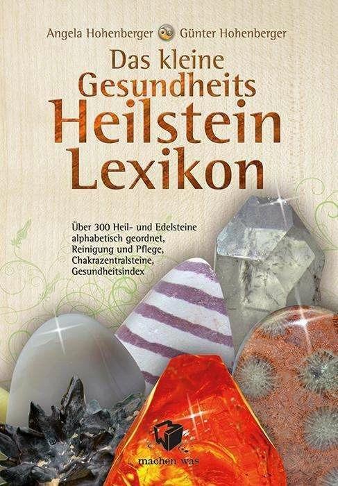 Immagine prodotto Das kleine Gesundheits Heilstein Lexikon (Tedesco, Angela Hohenberger, Günter Hohenberger, 2019)