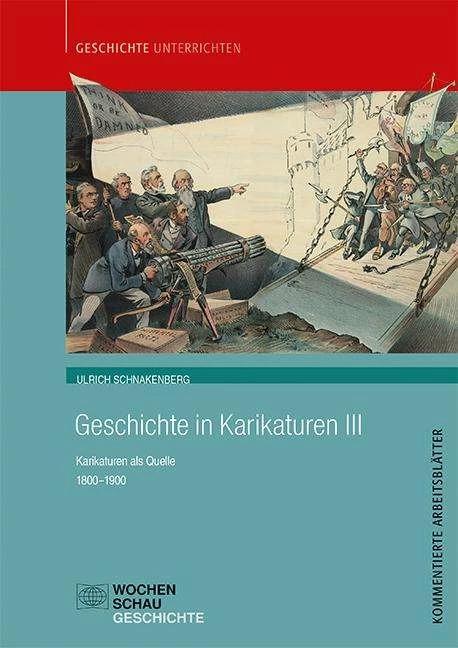 Produktbild Geschichte in Karikaturen III (Deutsch, Ulrich Schnakenberg, 2021)