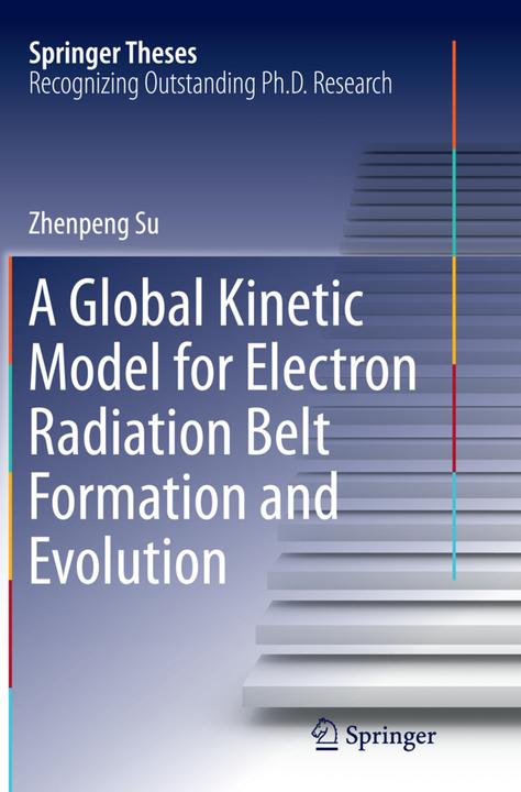 Produktbild A Global Kinetic Model for Electron Radiation Belt Formation and Evolution (Zhenpeng Su, 2016)