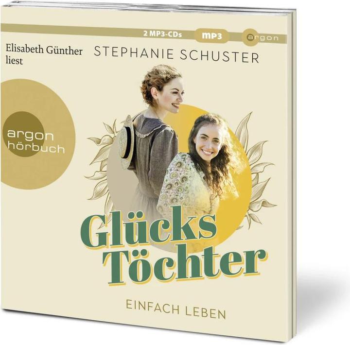 Produktbild Glückstöchter - Einfach leben (Stephanie Schuster, Elisabeth Günther, Deutsch)