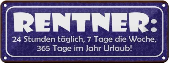Produktbild Femer Blechschild 27x10cm RENTNER 24 Stunden, 7 Tage die Woche (27 x 10 cm)