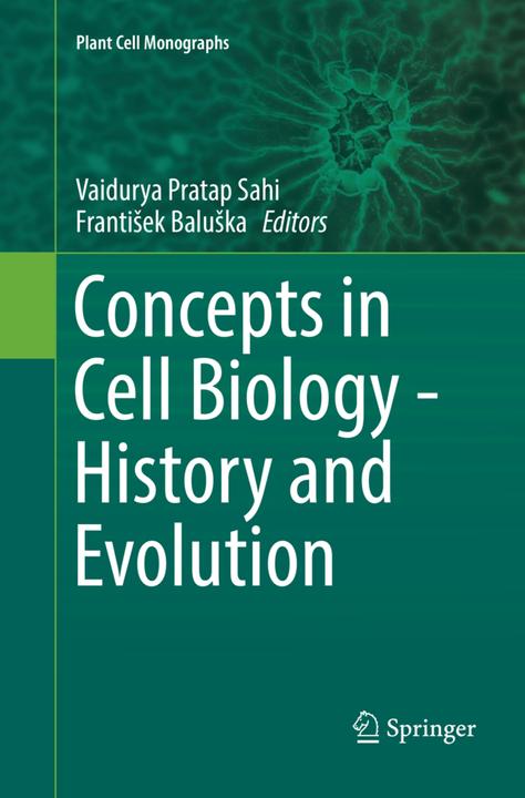 Produktbild Concepts in Cell Biology - History and Evolution (Englisch, Frantisek Baluska, Vaidurya Pratap Sahi, 2019)