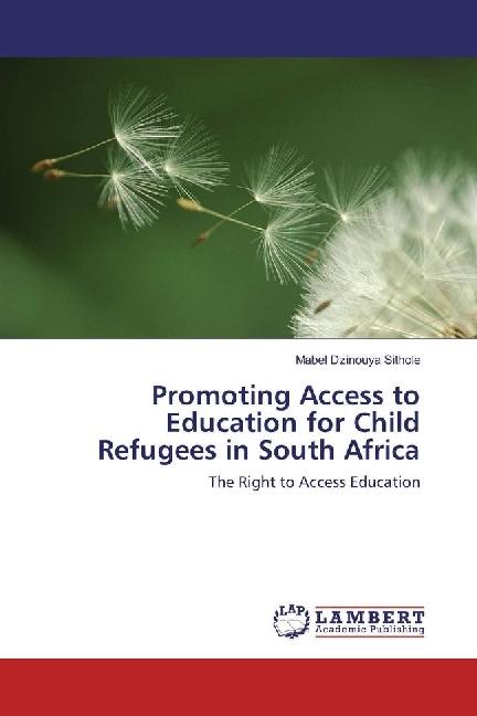 Produktbild Promoting Access to Education for Child Refugees in South Africa (Mabel Dzinouya Sithole, 2016)