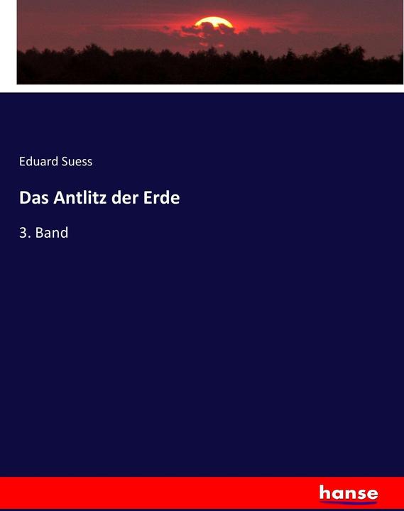 Actual product image Das Antlitz der Erde (German, Eduard Suess, 2017)