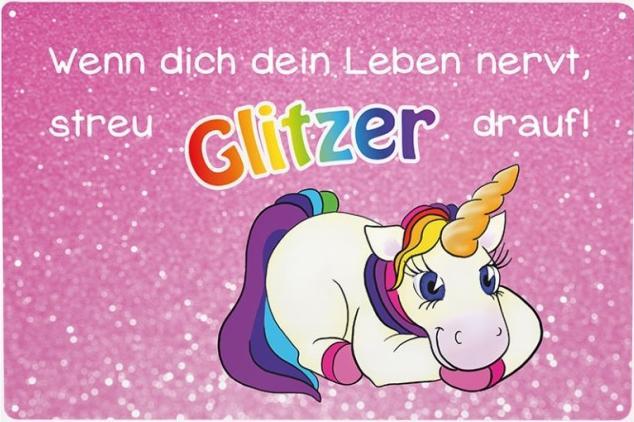 Produktbild Trend Import Blechschild Einhorn Glitzer "Wenn dich dein leben nervt, streu Glitzer drauf" (30 x 20 cm)