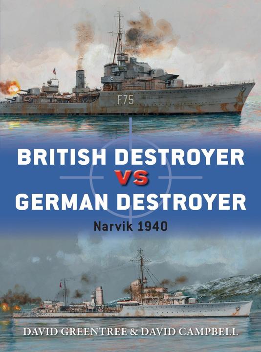 Produktbild British Destroyer vs German Destroyer: Narvik 1940 (Duel, 88) (Englisch, Alan Gilliland, David Greentree, Paul Wright, David Campbell, 2018)