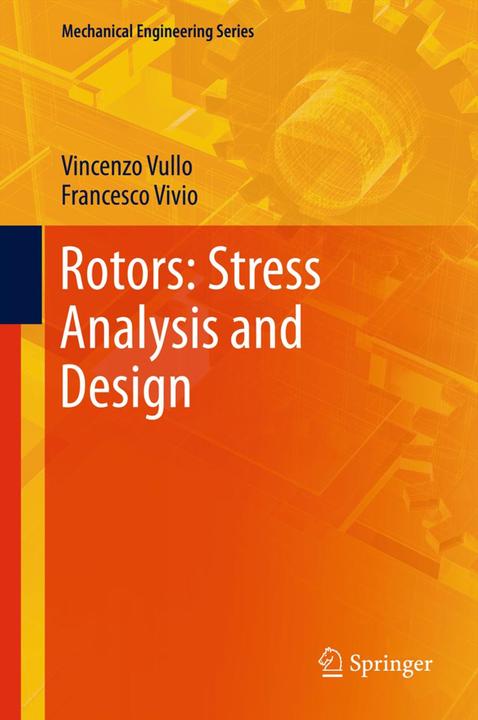 Produktbild Rotors: Stress Analysis and Design (Vincenzo Vullo, Francesco Vivio, 2014)