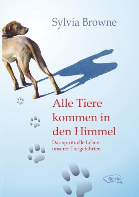 Produktbild Alle Tiere kommen in den Himmel (Deutsch, Browne, SYLVIA, 2011)