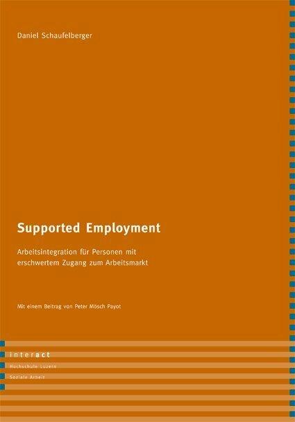 Produktbild Supported Employment (Deutsch, Daniel Schaufelberger, 2013)