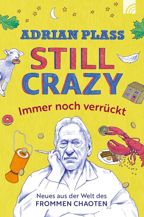 Produktbild Still Crazy - immer noch verrückt (Deutsch, Adrian Plass, 2024)