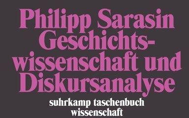 Produktbild Geschichtswissenschaft und Diskursanalyse (Deutsch, Philipp Sarasin, 2003)