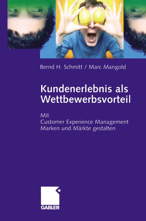 Actual product image Kundenerlebnis als Wettbewerbsvorteil (German, Bernd Schmitt, Marc Mangold, 2012)