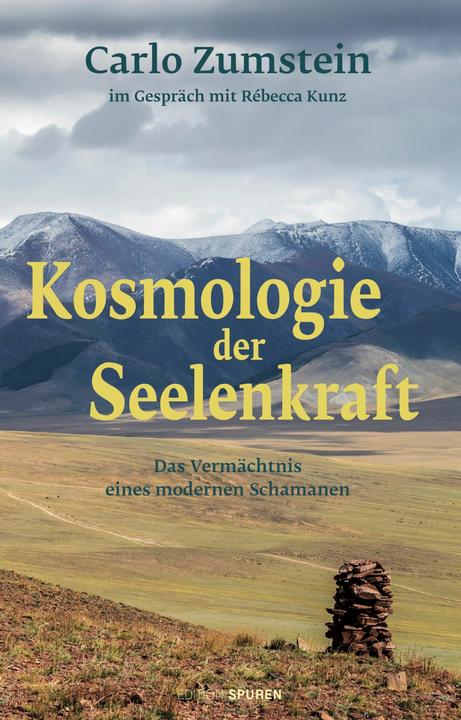Produktbild Kosmologie der Seelenkraft (Deutsch, Carlo Zumstein, Rébecca Kunz, 2024)