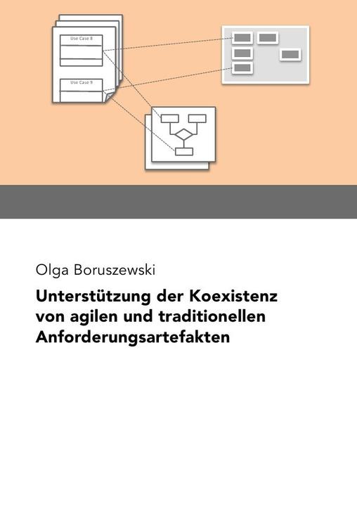 Actual product image Unterstützung der Koexistenz von agilen und traditionellen Anforderungsartefakten (Olga Boruszewski, 2016)